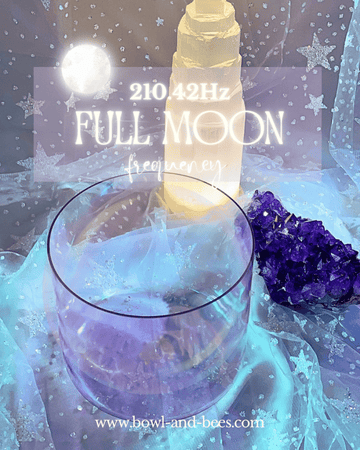 FULL MOON FREQUENCY 210.42Hz - Bowl & Bees